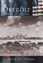 Detroit : A Motor City History (Making of America) （Reprint）