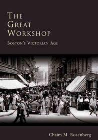 The Great Workshop : Boston's Victorian Age (Making of America)
