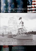 Fort Lauderdale : The Venice of America (Making of America)