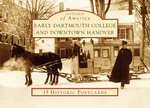 Early Dartmouth College and Downtown Hanover (Postcards of America) （POS CRDS）