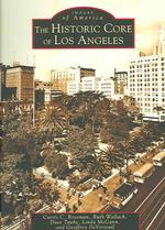 The Historic Core of Los Angeles (Images of America)