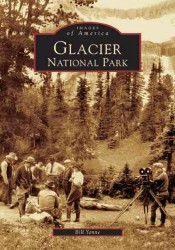 Glacier National Park (Images of America)