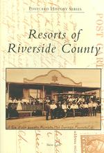 Resorts of Riverside County (Postcard History Series)