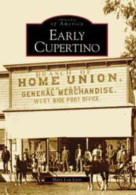 Early Cupertino, Ca (Images of America)
