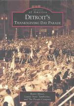 Detroit's Thanksgiving Day Parade (Images of America)