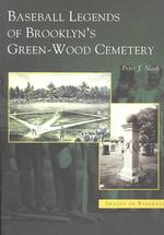 Baseball Legends of Brooklyn's Green-Wood Cemetery