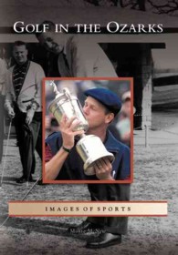 Golf in the Ozarks (Images of Sports)