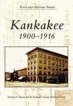 Kankakee, Il : 1900-1916 (Postcard History)
