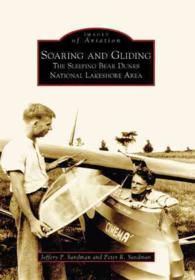 Soaring and Gliding, Mi : The Sleeping Bear Dunes National Lakeshore Area (Images of Aviation)