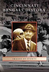 Cincinnati Bengals History (Images of Sports)