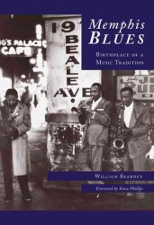 Memphis Blues : Birthplace of a Music Tradition