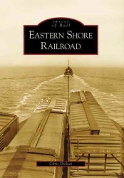 Eastern Shore Railroad (Images of Rail)