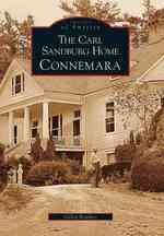 The Carl Sandburg Home : Connemara (Images of America)