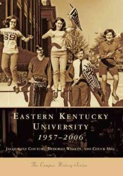 Eastern Kentucky University, 1957-2006 (The Campus History)