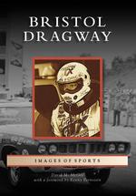 Bristol Dragway (Images of Sports Series)