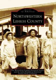 Northwestern Lehigh County Pa (Images of America)