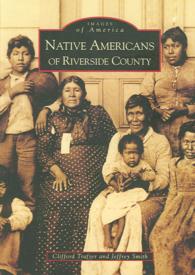Native Americans of Riverside County, Ca (Images of America)