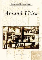 Around Utica, NY (Postcard History)