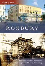Roxbury (Then & Now)