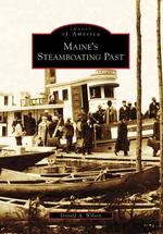 Maine's Steamboating Past (Images of America)
