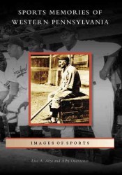 Sports Memories of Western Pennsylvania (Images of Sports)