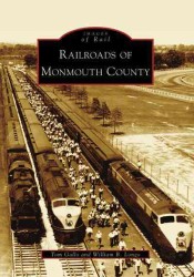 Railroads of Monmouth County, Nj (Images of America)