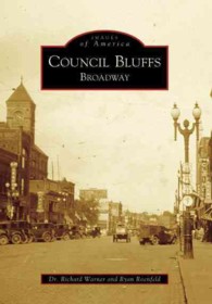 Council Bluffs, (IA) : Broadway (Images of America)