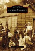 Around Momence (Images of America)
