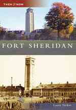 Fort Sheridan (Then & Now)