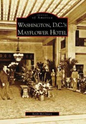 Washington D.C.'s Mayflower Hotel (Images of America)