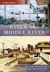 Essex and Middle River (Then & Now)