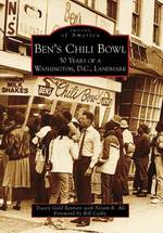 Ben's Chili Bowl : 50 Years of a Washington, D.C., Landmark (Images of America)