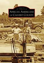 African Americans of Calvert County, MD (Images of America)