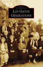 Los Gatos Generations (Images of America)