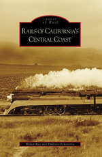 Rails of California's Central Coast, California (Images of Rail)