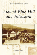 Around Blue Hill and Ellsworth (Postcard History Series)