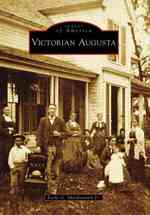 Victorian Augusta (Images of America)