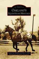 Oakland's Equestrian Heritage, Ca (Images of America)