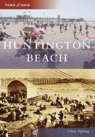 Huntington Beach (Then & Now)