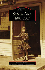 Santa Ana, 1940-2007 (Images of America)