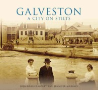 Galveston : A City on Stilts