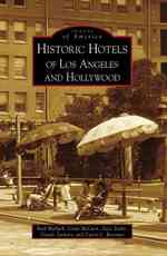 Historic Hotels of Los Angeles and Hollywood, Ca (Images of America)