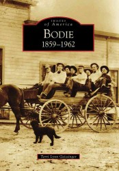 Bodie, 1859-1962 (Images of America)