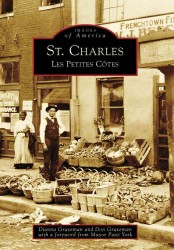 St. Charles, Mo : Les Petites Cotes (Images of America)
