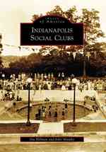 Indianapolis Social Clubs, in (Images of America)