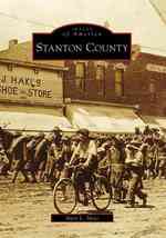 Stanton County, Nebraska (Images of America)