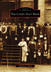The Carey Salt Mine (Images of America)