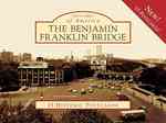The Benjamin Franklin Bridge (Postcards of America) （POS CRDS）