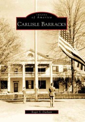 Carlisle Barracks (Images of America)