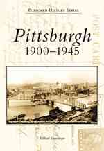 Pittsburgh 1900-1945 (Postcard History)